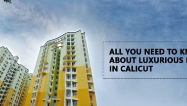 All You Need to Know About Luxurious Flats in Calicut